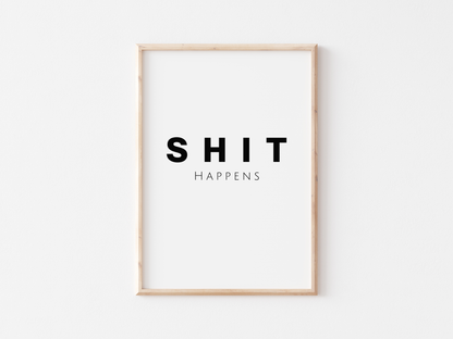 Shit Happens Poster | Funny Guest Toilet Poster